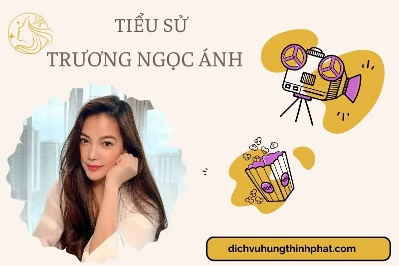 Tìm hiểu diễn viên Trương Ngọc Ánh cuộc đời và sự nghiệp điện ảnh 2025