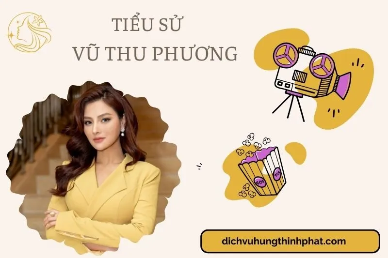 Tìm hiểu diễn viên Vũ Thu Phương cuộc đời và sự nghiệp điện ảnh 2025