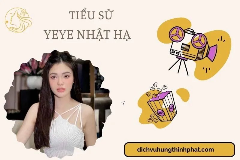 Tìm hiểu diễn viên Yeye Nhật Hạ cuộc đời và sự nghiệp điện ảnh 2025