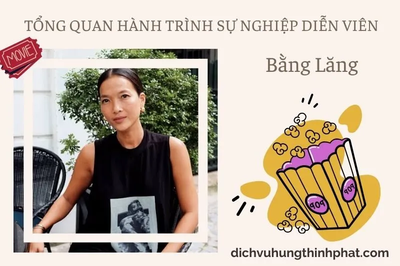 Tổng quan hành trình sự nghiệp diễn viên BằNg Lăng