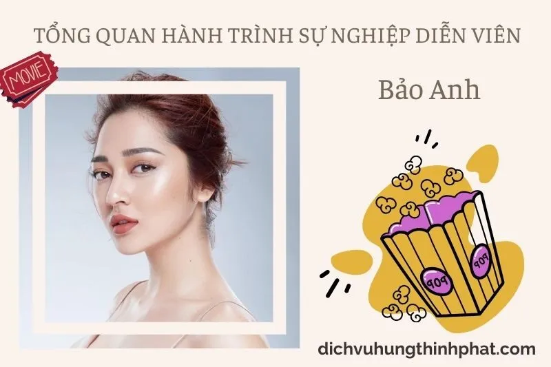 Tổng quan hành trình sự nghiệp diễn viên BảO Anh