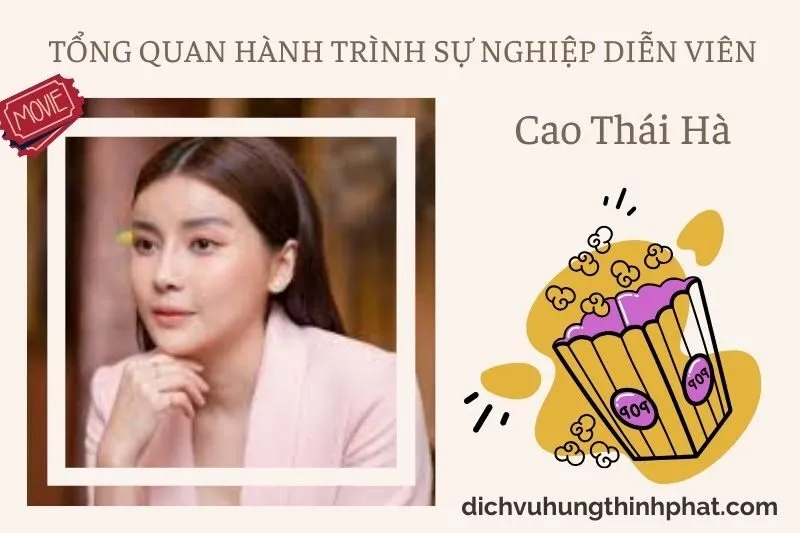 Tổng quan hành trình sự nghiệp diễn viên Cao Thái Hà