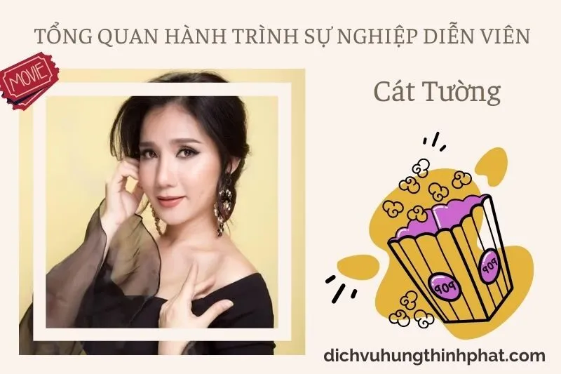 Tổng quan hành trình sự nghiệp diễn viên Cát TườNg