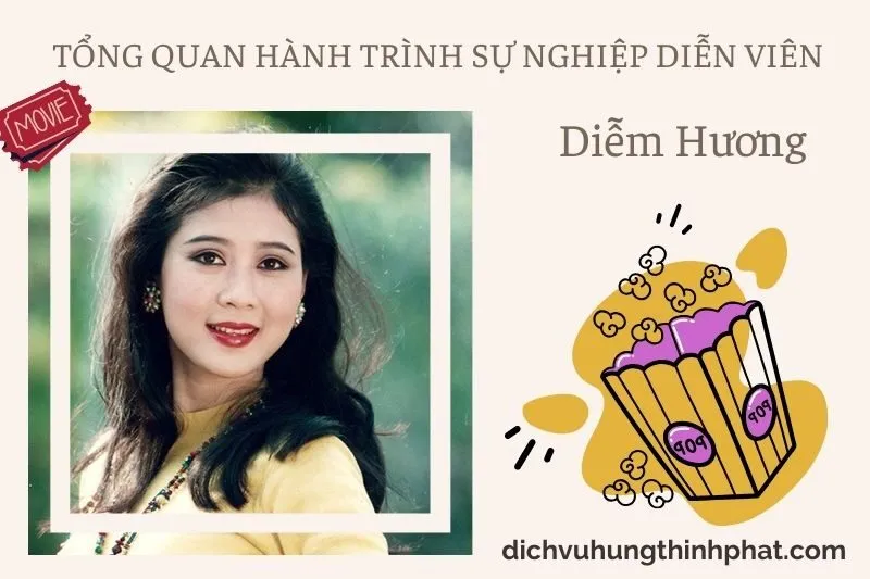 Tổng quan hành trình sự nghiệp diễn viên DiễM Hương