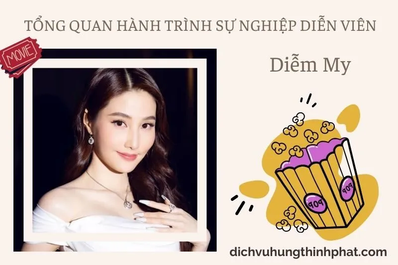 Tổng quan hành trình sự nghiệp diễn viên DiễM My