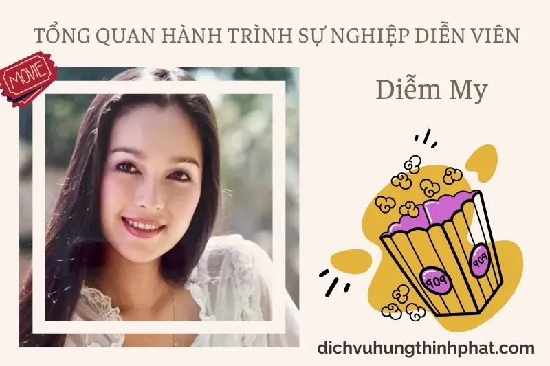 Tổng quan hành trình sự nghiệp diễn viên DiễM My
