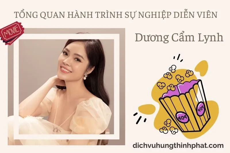 Tổng quan hành trình sự nghiệp diễn viên Dương CẩM Lynh