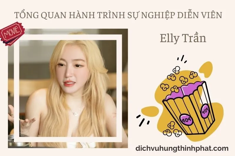 Tổng quan hành trình sự nghiệp diễn viên Elly TrầN