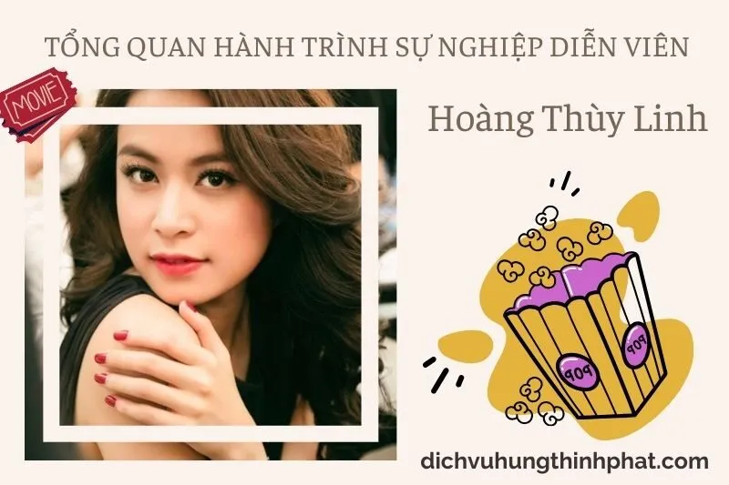 Tổng quan hành trình sự nghiệp diễn viên Hoàng Thùy Linh