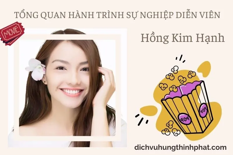 Tổng quan hành trình sự nghiệp diễn viên HồNg Kim HạNh