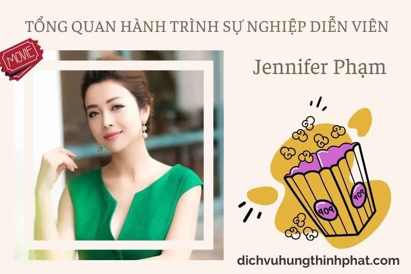 Tổng quan hành trình sự nghiệp diễn viên Jennifer PhạM