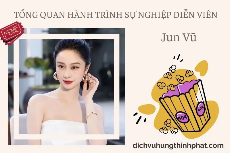 Tổng quan hành trình sự nghiệp diễn viên Jun Vũ