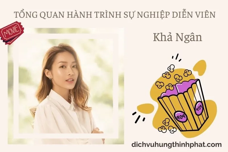 Tổng quan hành trình sự nghiệp diễn viên Khả Ngân