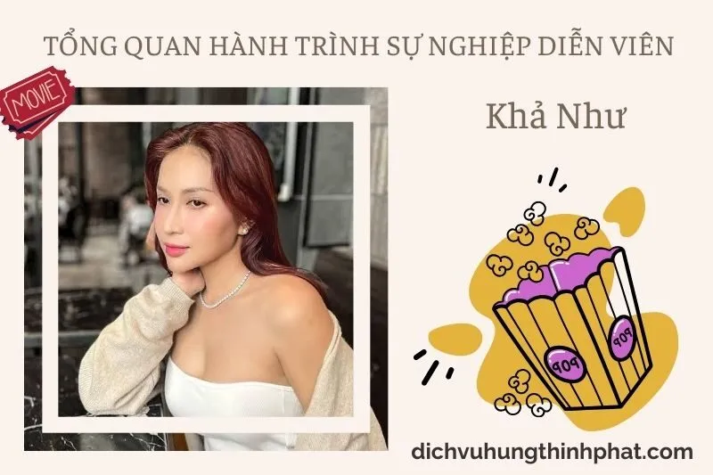 Tổng quan hành trình sự nghiệp diễn viên Khả Như