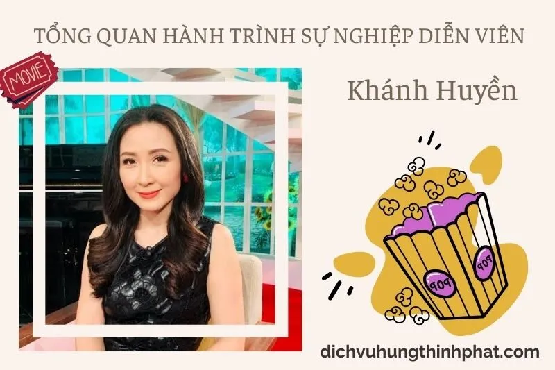Tổng quan hành trình sự nghiệp diễn viên Khánh HuyềN