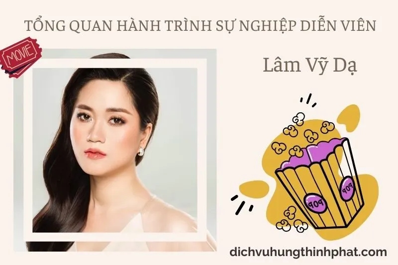 Tổng quan hành trình sự nghiệp diễn viên Lâm Vỹ Dạ
