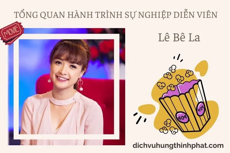 Tổng quan hành trình sự nghiệp diễn viên Lê Bê La
