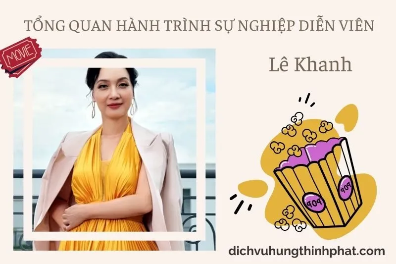 Tổng quan hành trình sự nghiệp diễn viên Lê Khanh