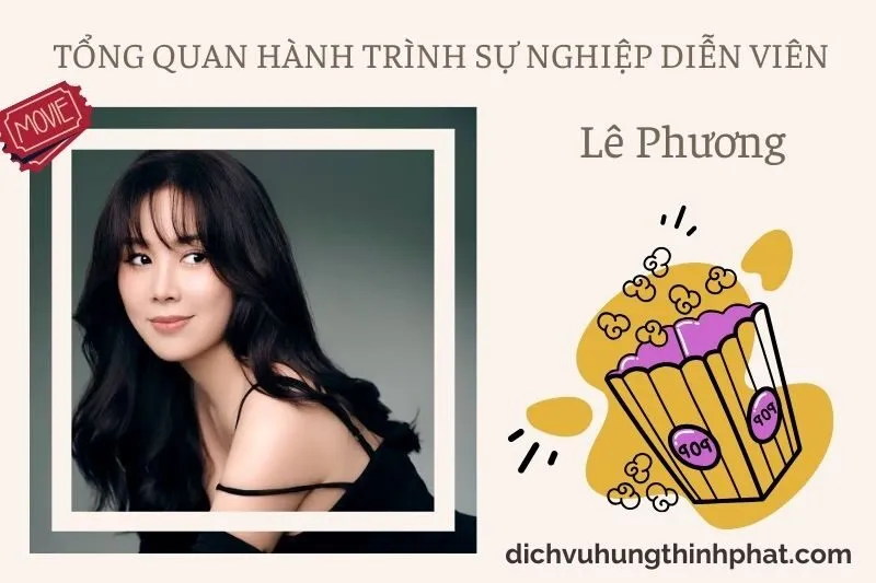 Tổng quan hành trình sự nghiệp diễn viên Lê Phương