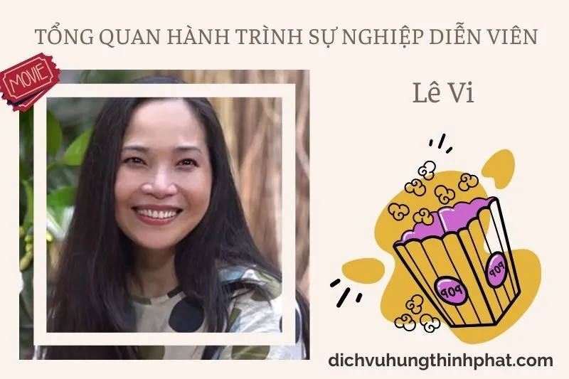 Tổng quan hành trình sự nghiệp diễn viên Lê Vi