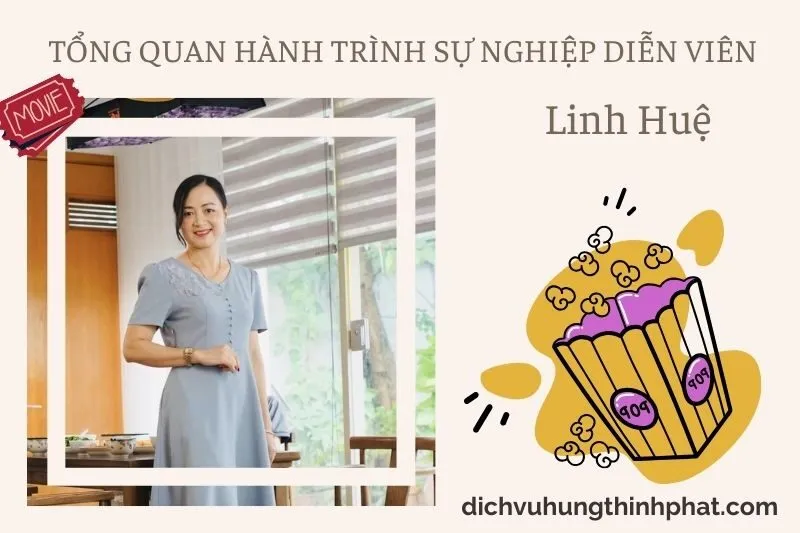 Tổng quan hành trình sự nghiệp diễn viên Linh Huệ