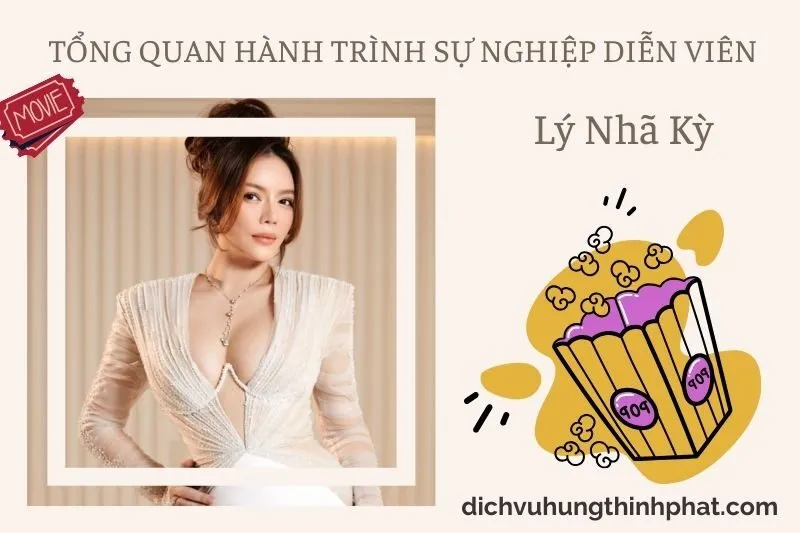 Tổng quan hành trình sự nghiệp diễn viên Lý Nhã Kỳ