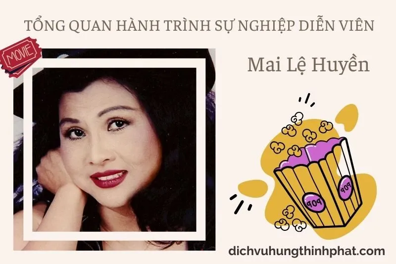 Tổng quan hành trình sự nghiệp diễn viên Mai Lệ HuyềN