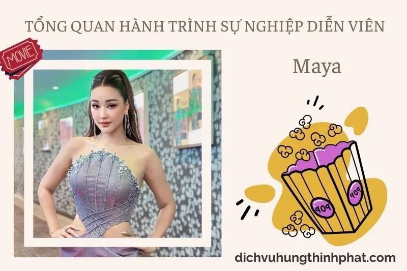 Tổng quan hành trình sự nghiệp diễn viên Maya