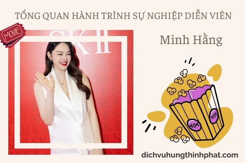 Tổng quan hành trình sự nghiệp diễn viên Minh HằNg