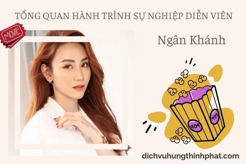 Tổng quan hành trình sự nghiệp diễn viên Ngân Khánh