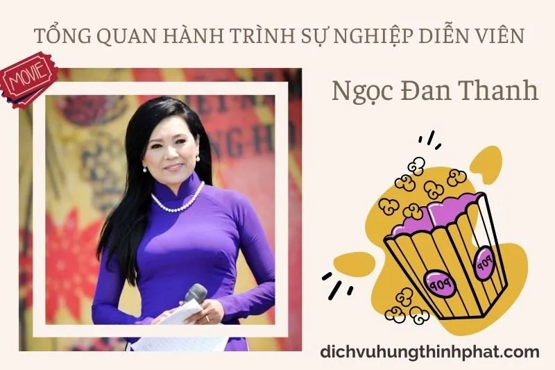 Tổng quan hành trình sự nghiệp diễn viên NgọC Đan Thanh