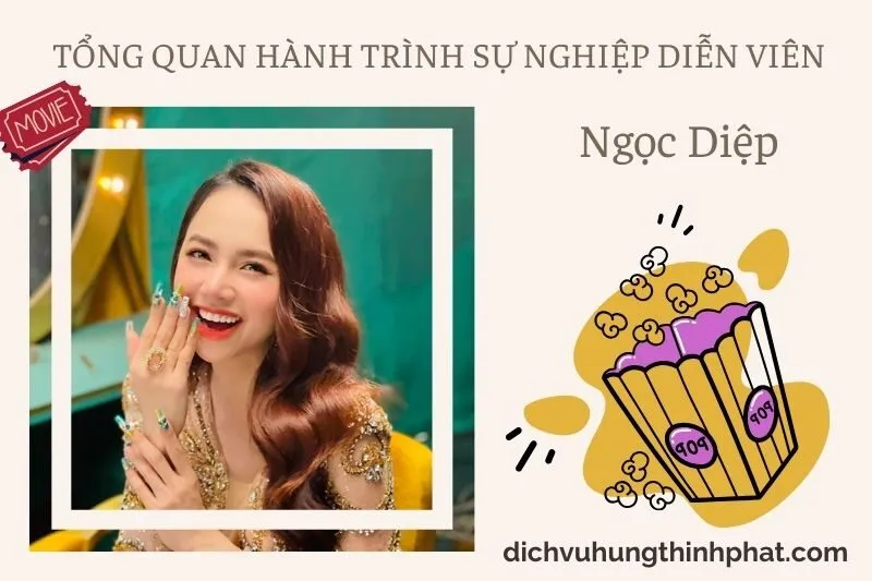 Tổng quan hành trình sự nghiệp diễn viên NgọC DiệP