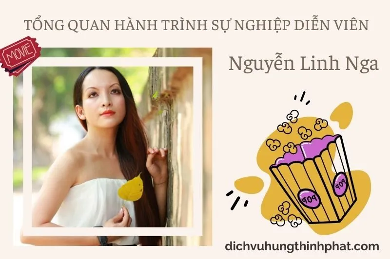 Tổng quan hành trình sự nghiệp diễn viên NguyễN Linh Nga