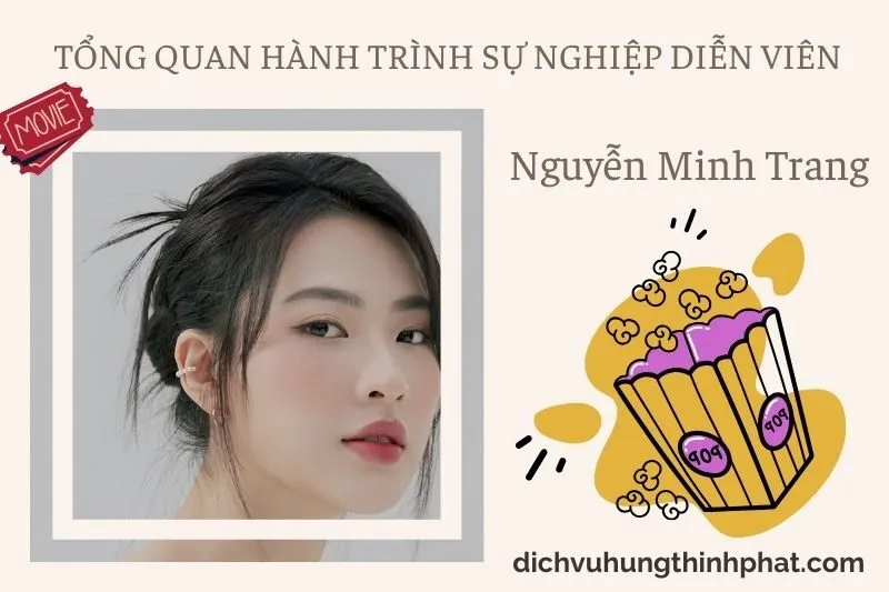 Tổng quan hành trình sự nghiệp diễn viên NguyễN Minh Trang