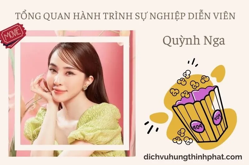 Tổng quan hành trình sự nghiệp diễn viên QuỳNh Nga