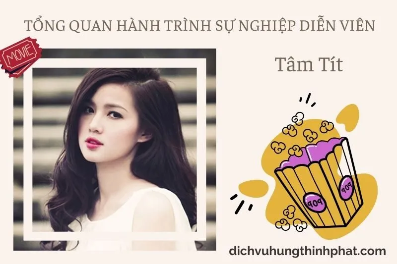 Tổng quan hành trình sự nghiệp diễn viên Tâm Tít