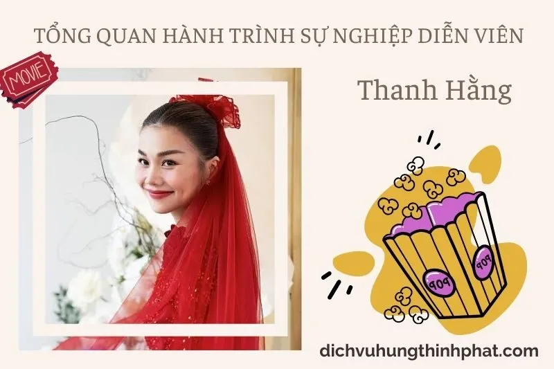 Tổng quan hành trình sự nghiệp diễn viên Thanh HằNg