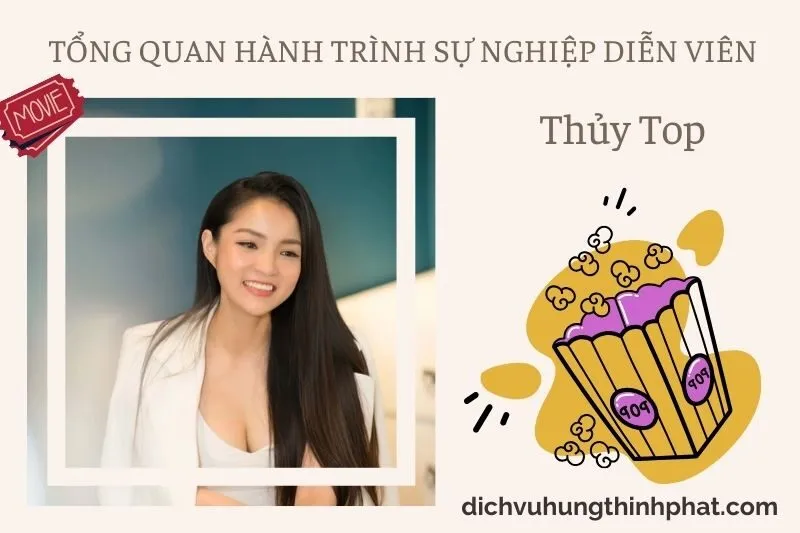 Tổng quan hành trình sự nghiệp diễn viên ThủY Top
