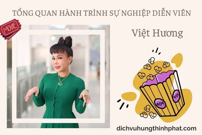 Tổng quan hành trình sự nghiệp diễn viên ViệT Hương