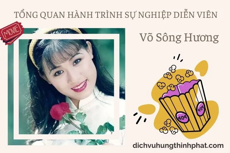 Tổng quan hành trình sự nghiệp diễn viên Võ Sông Hương