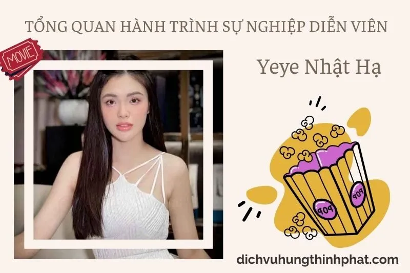 Tổng quan hành trình sự nghiệp diễn viên Yeye NhậT Hạ