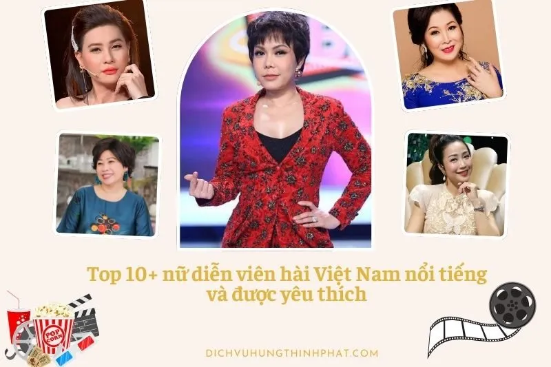 Top 10+ nữ diễn viên hài Việt Nam nổi tiếng và được yêu thích