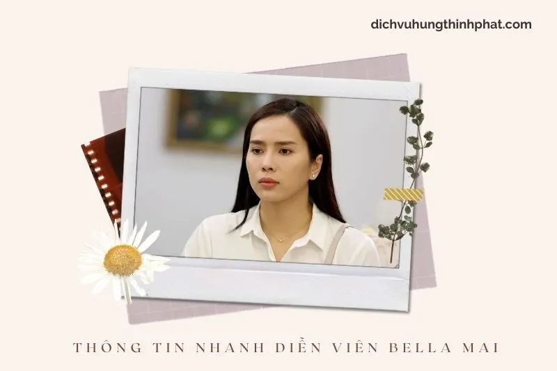 Thông tin nhanh về diễn viên Bella Mai