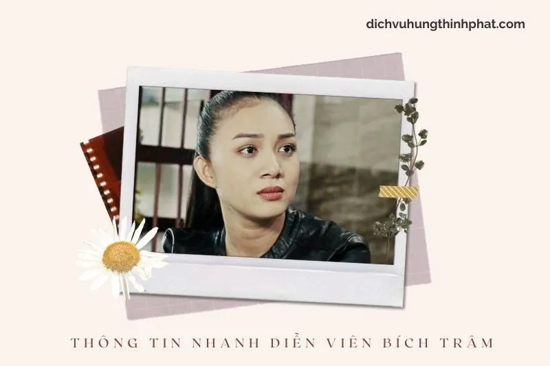 Thông tin nhanh về diễn viên Bích Trâm