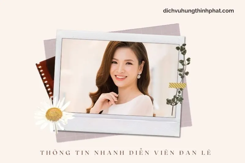 Thông tin nhanh về diễn viên Đan Lê