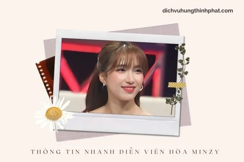 Thông tin nhanh về diễn viên Hòa Minzy