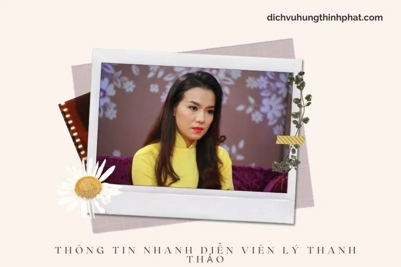 Thông tin nhanh về diễn viên Lý Thanh Thảo
