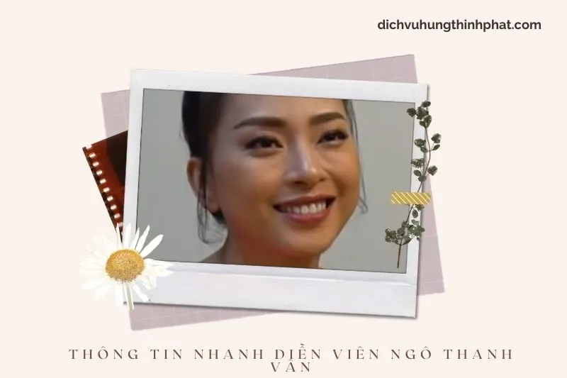 Thông tin nhanh về diễn viên Ngô Thanh Vân