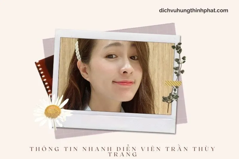 Thông tin nhanh về diễn viên Trần Thùy Trang