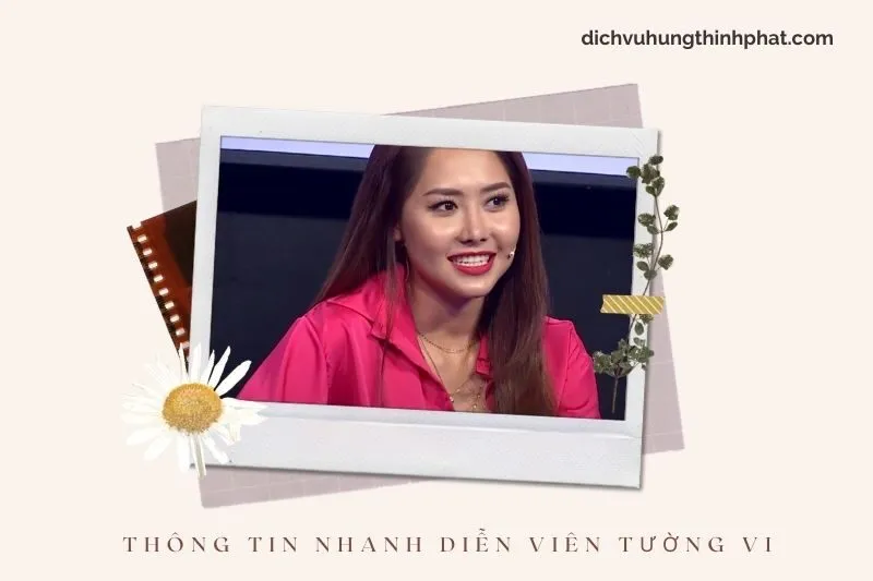 Thông tin nhanh về diễn viên Tường Vi